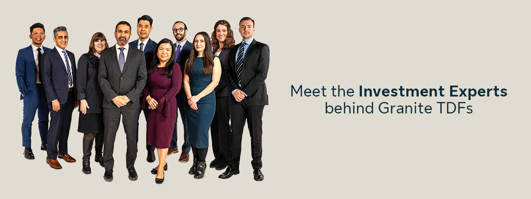 Meet the investment experts behind Granite TDFs